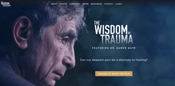 The Wisdom of Trauma – Dr. Gabor Maté